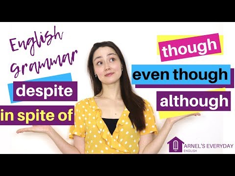 In Spite Of | Despite | Although | Even Though | Though - Improve Your Grammar