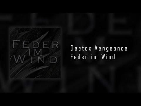 Deetox Vengeance - Feder im Wind (Official Audio)