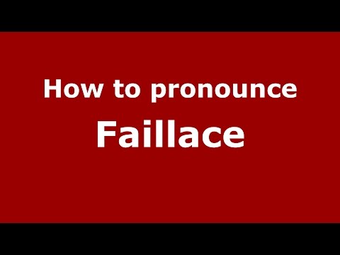 How to pronounce Faillace