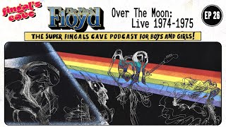 Ep.26 - Over the Moon: Pink Floyd Live 1974-1975