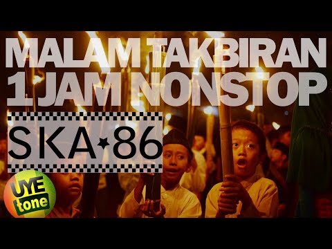 SKA 86 - MALAM TAKBIRAN 1 JAM NONSTOP