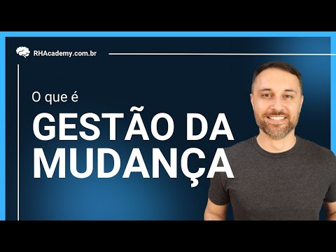 O que é Gestão da Mudança? | RH Academy