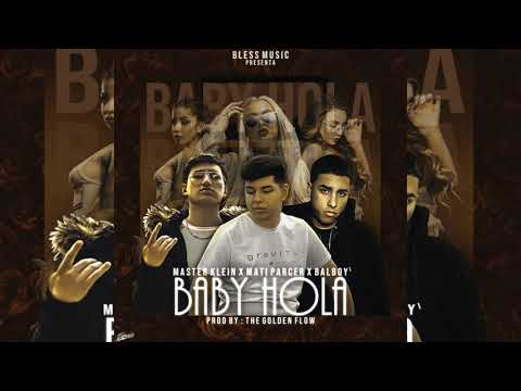 Baby Hola - M Klein Ft. Mati Parcer X Balboy (Prod.The Golden Flow)