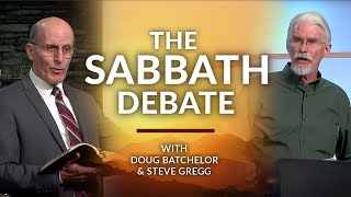 The Sabbath Debate!  Doug Batchelor and Steve Gregg (2018)