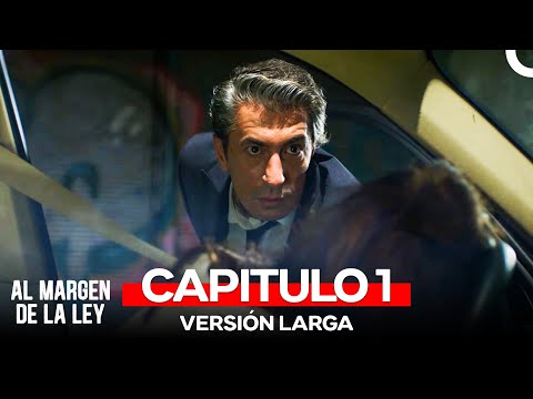 Al Margen De La Ley Capitulo 1 Versión Larga (Doblado En Español)