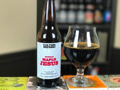 Behind the Bar: #143: Evil Twin Brewing - Michigan Maple Jesus