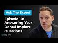 Ask The Expert (Ep. 10): Dental Implant Failure & Fixed Arch Movement With Dr. Stott