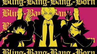 Download lagu Bling-Bang-Bang-Born - Meloco Kyoran & Shu Yamino＆Sonny Brisko Cover. mp3