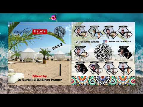 Oasis Beach Mixed by Dj Burlak & Silver Ivanov Part 2 - Summer 2022