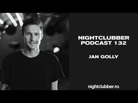 Jan Golly, Nightclubber Podcast 132