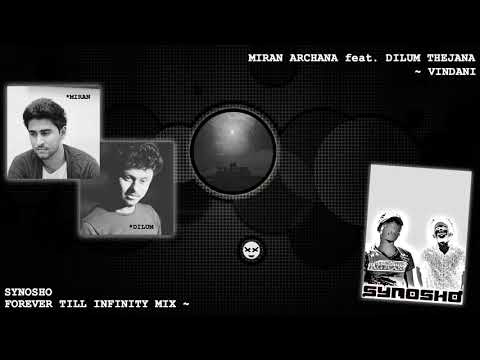 Miran Archana feat. Dilum Thejana - Vindani (SYNOSHO "Forever Till Infinity" Mix) [EP Free Download]