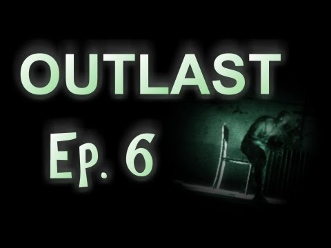 Let's Play Outlast Ep. 6 - Do you itch?