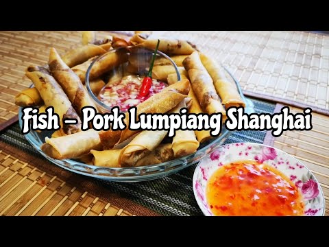 Fish - Pork Lumpiang Shanghai // Fish Spring Rolls