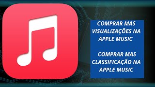 COMPRAR MAS VISUALIZAÇÕES NA APPLE MUSIC - COMPRAR MAS CLASSIFICAÇÃO NA APPLE MUSIC
