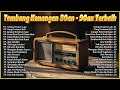 Lagu Lawas Sejuta Kenangan 20 Lagu Lawas Indonesia Lagu Nostalgia 80 90AN