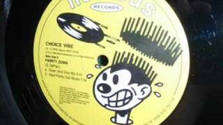 Choice Vibe Party Down (Down& Dirty Mix)