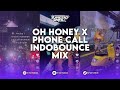 DJ OH HONEY PANCA BORNEO X PHONE CALL KRSN EDIT INDOBOUNCE MBECAK MIXTAPE