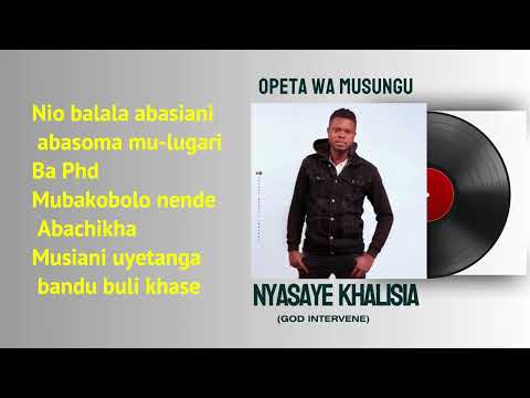 Nyasaye Khalisia By Opeta Wa Musungu Lyrical Video