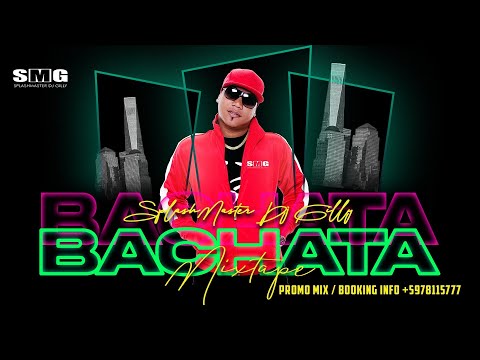 BACHATA MIX DOMINICAN - SPLASHMASTER DJ GILLY