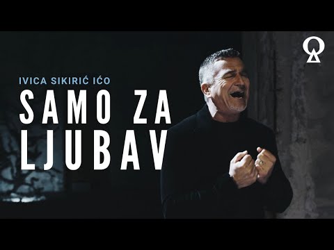 Samo za ljubav | Ivica Sikirić Ićo | official video