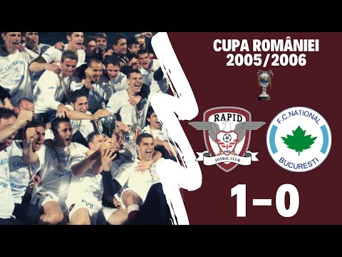 RAPID - FC NAȚIONAL 1-0 (2005/2006)🏆Finala Cupei României 