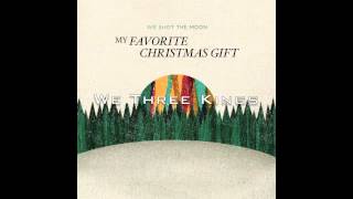 We Shot The Moon - We Three Kings