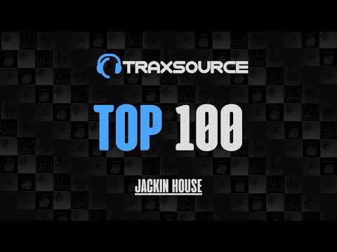 Traxsource Top 100 Jackin House + Bonus Tracks 2023-09-06