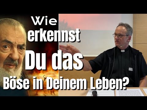 Wie erkennst Du das Böse in Deinem Leben? Pfarrer Fimm