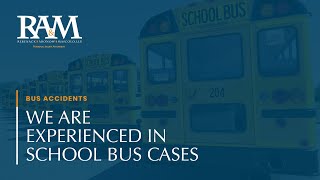 RAM Law: Experienced Attorneys in School Bus Cases