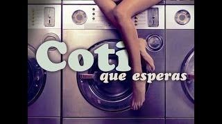 Que esperás | Coti [Disco Completo] [320kb]