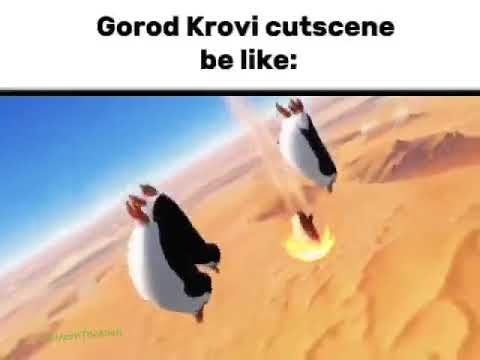 Gorod Krovi cutscene intro be like: