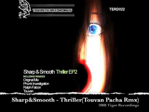 Sharp & Smooth - Thriller(Touvan Pacha Remix)