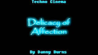 Techno Cinema - Delicacy of Affection