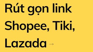 Rút gọn link Shopee - Tracking link & Deeplink Shopee
