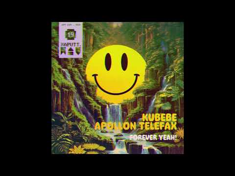 FEINSTOFF PREMIERE: Kubebe & Apollon Telefax - Forever Yeah