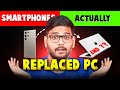 Smartphones Actually Replaced PC..... Really?