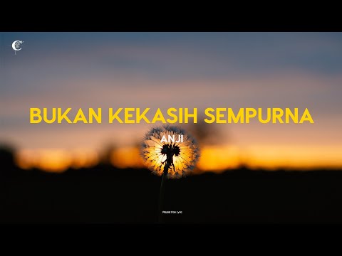 Bukan Kekasih Sempurna - Anji (Lirik Lagu)