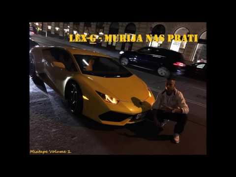 Lex-G - Murija Nas Prati- Original Version✖️MixTape vol.1✖️