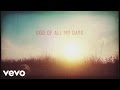 Casting Crowns - God of All My Days Lyric Video Casting Crowns - God of All My Days Lyric Video