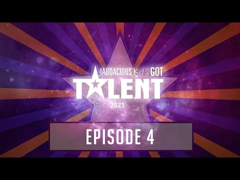 !Audacious Kids got talent 2021 - Episode 4 - Sunday 21st March 2021