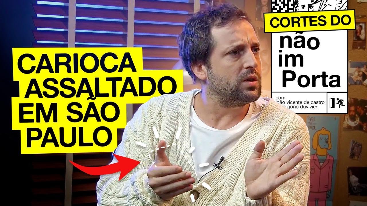 SAIU DO RIO PARA SER ASSALTADO EM SÃO PAULO | CORTES DO NÃO IMPORTA