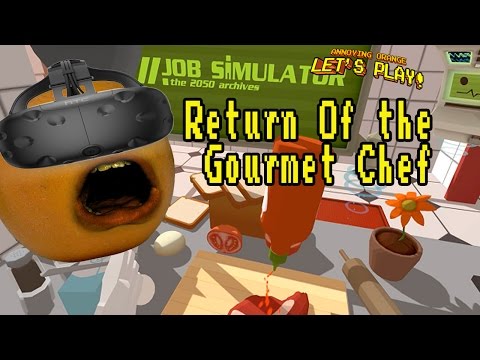 Annoying Orange Plays - Job Simulator #4: RETURN OF GOURMET CHEF!