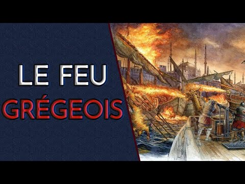 C'est QUOI LE FEU GRÉGEOIS ? (le lance-flammes antique !)