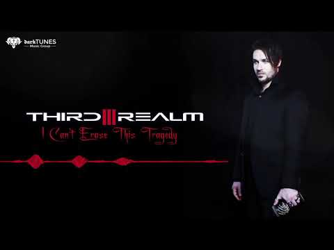 THIRD REALM - I Can't Erase This Tragedy [FULL SONG] | darkTunes Music Group