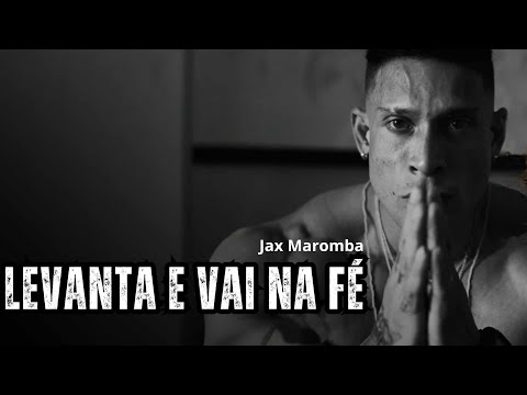 Levanta e vai na fé  🙇  - Jax Maromba (Rap Motivacional Gospel)
