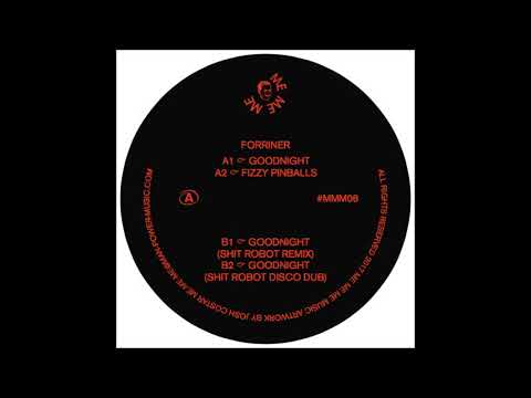 Forriner - Goodnight (Shit Robot Remix)