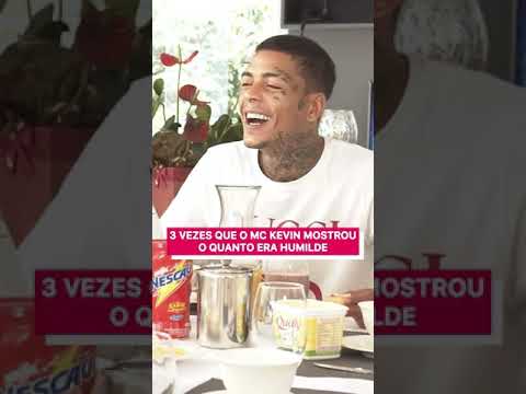 3 VEZES QUE O MC KEVIN MOSTROU O QUANTO ERA HUMILDE