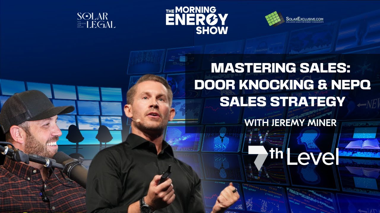 Mastering Sales: Jeremy Miner on Door Knocking & NEPQ Sales Strategy | E3 | The Morning Energy Show
