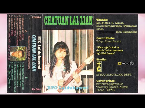 RTC Lalduhawmi  - Chatuan Lal Lian Full Audio Album