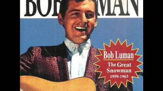 Bob Luman ~ You're Like A Stranger In My Arms